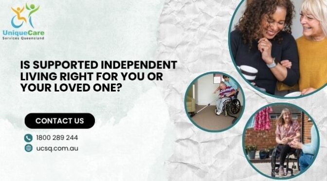 Is Supported Independent Living Right for You or Your Loved One?