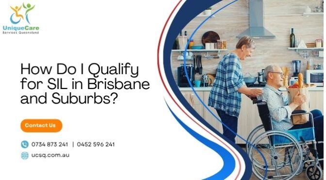 How Do I Qualify for SIL in Brisbane and Suburbs?