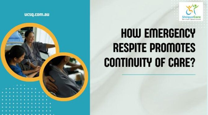 How Emergency Respite Promotes Continuity of Care?